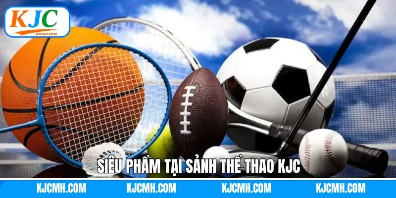 Một vài bộ môn đỉnh cao và hấp dẫn trên sảnh cược